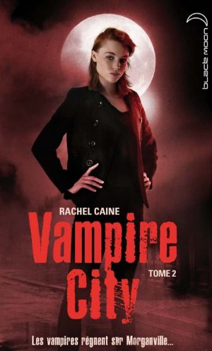 [The Morganville Vampires 02] • La nuit des zombies